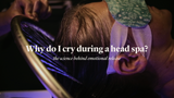 Person receiving a head spa with text overlay about "why i cry during a headspa"